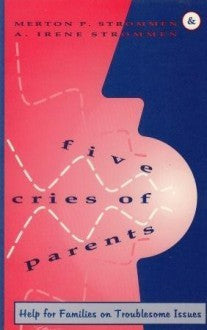Five Cries Of Parents: help for families on troublesome issues