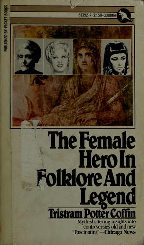 The Female Hero In Folklore And Legend