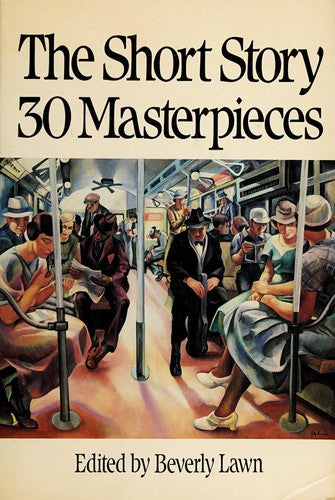 The Short Story: 30 Masterpieces: 30 masterpieces