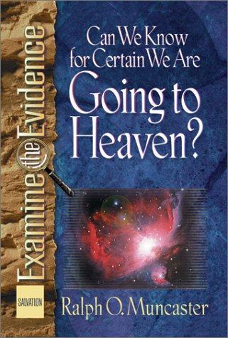 Can We Know For Certain We Are Going To Heaven? (Examine The Evidence)