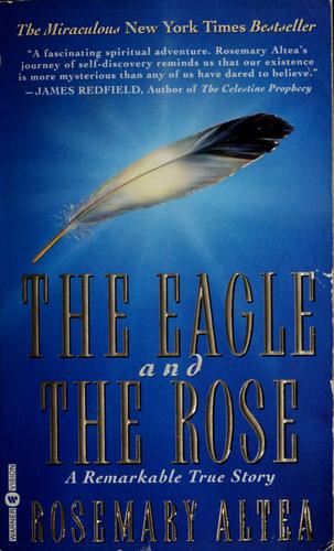 The Eagle And The Rose: A Remarkable True Story: a remarkable true story