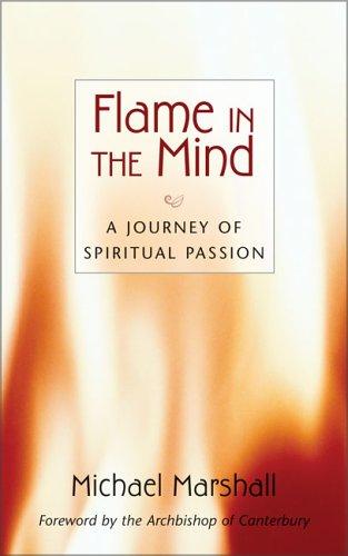 Flame In The Mind: a journey of spiritual passion