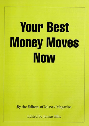 Money: Your Best Money Moves Now