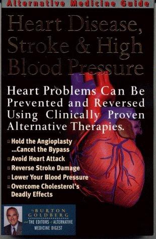 Alternative Medicine Guide To Heart Disease (Alternative Medicine Definitive Guide)