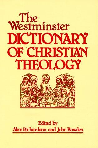 The Westminster Dictionary Of Christian Theology