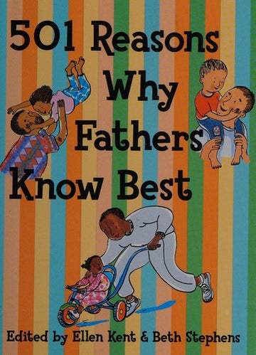 501 Reasons Why Fathers Know Best