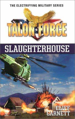 Talon Force: Slaughterhouse (Talon Force)