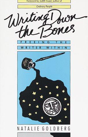 Writing Down The Bones: freeing the writer within