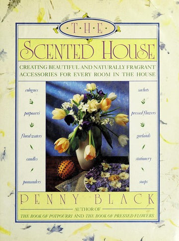 The Scented House: creating beautiful and naturally fragrant accessories for every room in the house