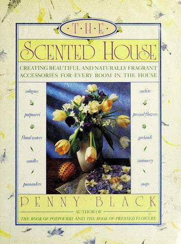 The Scented House: creating beautiful and naturally fragrant accessories for every room in the house