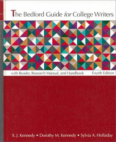 The Bedford Guide For College Writers: With Reader, Research Manual, And Handbook: with reader, research manual, and handbook