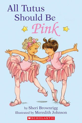 All Tutus Should Be Pink (Level 2) (Hello Reader, Level 2)
