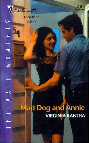 Mad Dog And Annie (Silhouette Intimate Moments, No 1048)