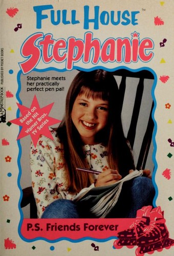 P.S. Friends Forever (Full House Stephanie)