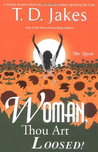 Woman, Thou Art Loosed! The Novel