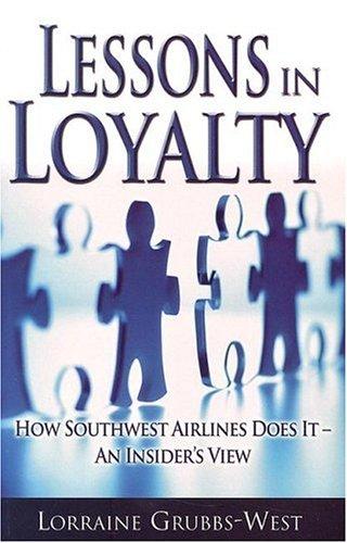 Lessons In Loyalty: How Southwest Airlines Does It - An Insider's View