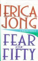 Fear Of Fifty: A Midlife Memoir