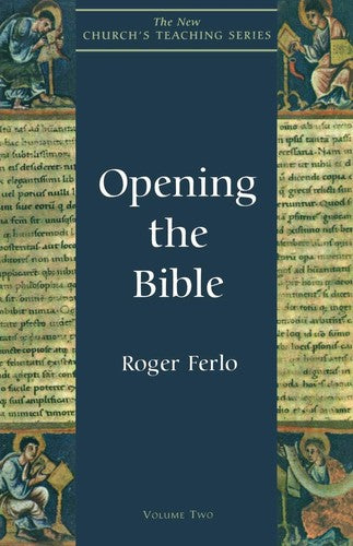 Opening The Bible (The New Church's Teaching Series, V. 2)