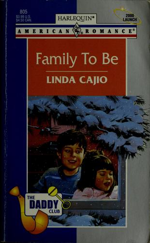 Family To Be (The Daddy Club) (Harlequin American Romance Series)