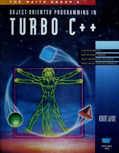 The Waite Group's Object-Oriented Programming In Turbo C++