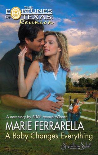 A Baby Changes Everything (Silhouette Fortunes Of Texas Reunion)