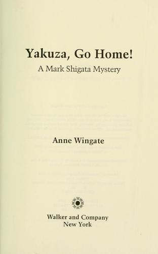 Yakuza, Go Home!: A Mark Shigata Mystery