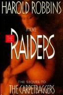 The Raiders A Novel (without dust jacket): a novel