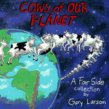 Cows Of Our Planet: a Far side collection