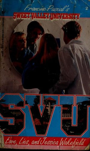 Love, Lies, And Jessica Wakefield (Sweet Valley University(R))