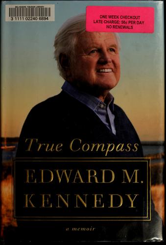 True Compass: A Memoir: a memoir