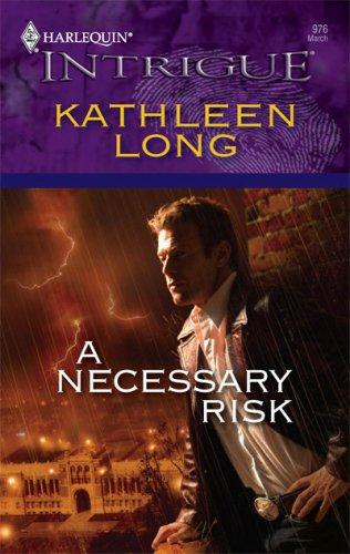 A Necessary Risk (Harlequin Intrigue Series)
