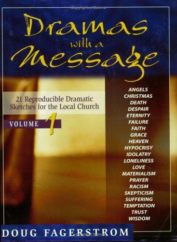 Dramas With A Message, Vol. 1: 21 Reproducible Dramas For The Local Church