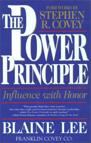 The Power Principle: Influence With Honor