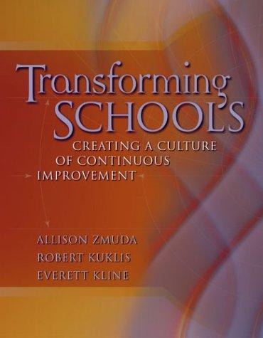 Transforming Schools: Creating A Culture Of Continuous Improvement