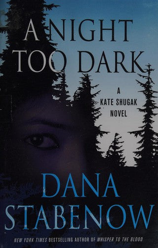 A Night Too Dark: A Kate Shugak Novel (Kate Shugak Novels)