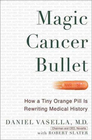 Magic Cancer Bullet: How A Tiny Orange Pill May Rewrite Medical History: how a tiny orange pill is rewriting medical history