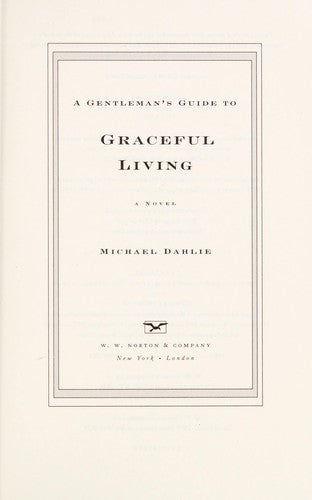 A Gentleman's Guide To Graceful Living: A Novel