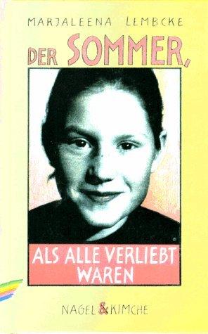 Der Sommer, Als Alle Verliebt Waren