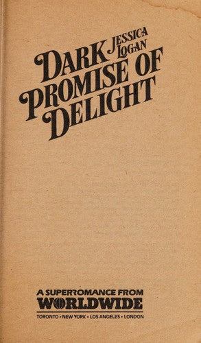 Dark Promise Of Delight (Harlequin Superromance No. 41)