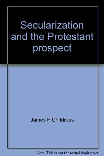 Secularization And The Protestant Prospect