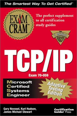 Mcse Tcp/Ip Exam Cram Adaptive Testing Edition: Exam: 70-059