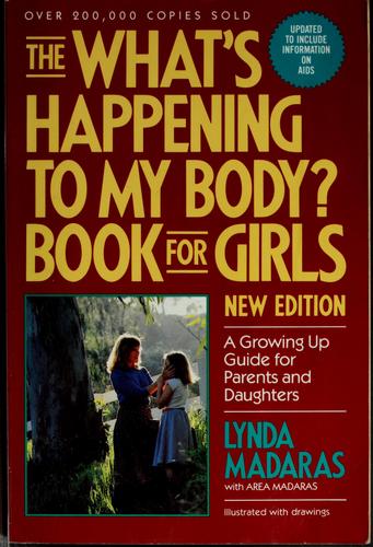 What's Happening To My Body?: Book For Girls A Growing Up Guide For Parents And Daughters