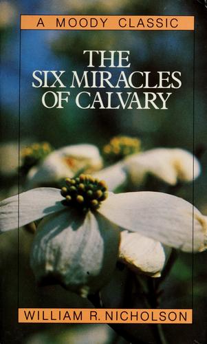 The Six Miracles Of Calvary