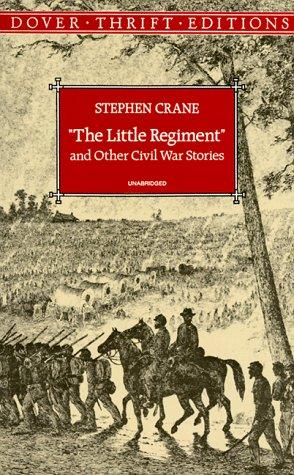 The Little Regiment And Other Civil War Stories (Dover Thrift Editions)