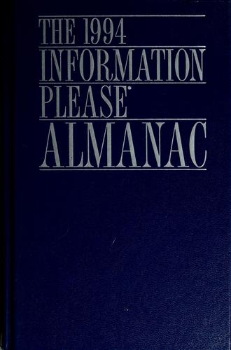 The 1994 Information Please® Almanac: Atlas & Yearbook: The Ultimate Browser's Reference