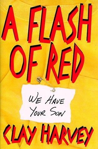 A Flash Of Red: we have your son