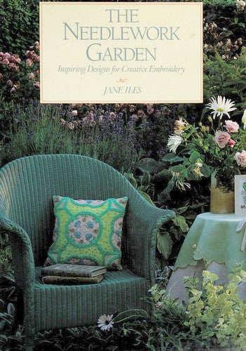Needlework Garden : Inspiring Designs for Creative Embroidery (with small water stain in dust jacket)