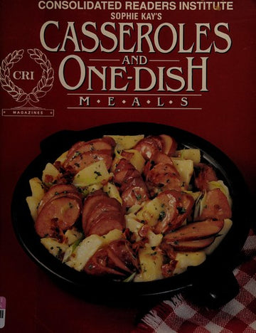 Sophie Kay's Casseroles And One-Dish Meals