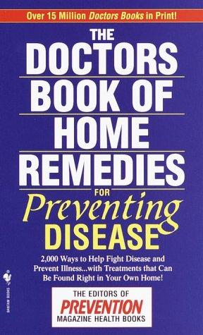 The Doctors Book Of Home Remedies For Preventing Disease