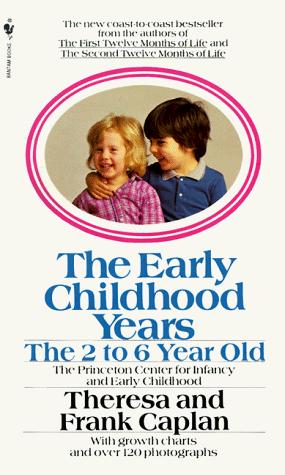 The Early Childhood Years: The 2 to 6 Year Old